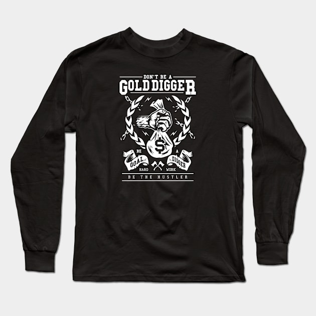 Don't Be A Gold Digger Long Sleeve T-Shirt by Rebus28